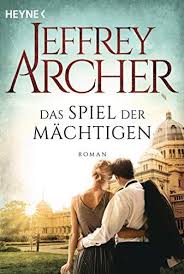 Das Spiel Der M Chtigen Roman Spiel Das Der Roman In 2020 With Images Jeffrey Archer Books Book Humor