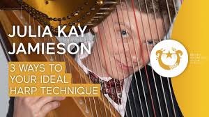 3 ways to your ideal harp Technique with Julia Kay Jamieson & Diana Rowan