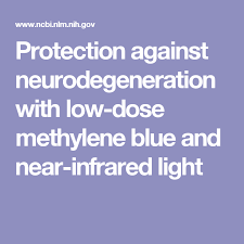 Protection Against Neurodegeneration With Low Dose Methylene Blue And Near Infrared Light Methylene Blue Healing Therapy Healthy Mind And Body