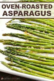 Oven Roasted Asparagus Recipe Asparagus Recipes Baked Asparagus Recipes Roasted Asparagus Recipes Healthy