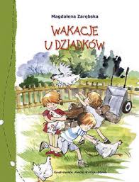 Wakacje U Dziadkow Zarebska Magdalena Ksiazka W Sklepie Empik Com