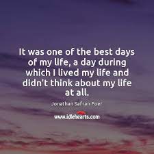 And because i did i'm going to celebrate! It Was One Of The Best Days Of My Life A Day Idlehearts