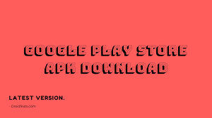 Google play store (apk) download. Download Google Play Store Apk Latest