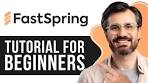 FastSpring Tutorial for Beginners | eCommerce & Payment ...