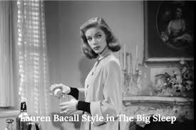 Lauren Bacall Style in The Big Sleep - Her Stunning 1940s Fashion - Classic  Critics Corner