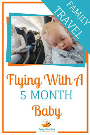 Add in two naps, and baby should be. Tips For Flying With A 5 Month Old Baby Flying With A Baby Family Travel