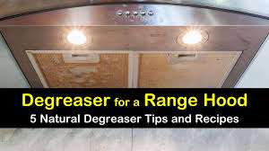 Otherwise, heavy grease and dirt produced from your cooking accumulate in the baffles. 5 Natural Degreasers For A Range Hood