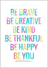 They may be fearful of new experiences like making friends or starting their first day of school. Good Quotes For Kids Good Quotes