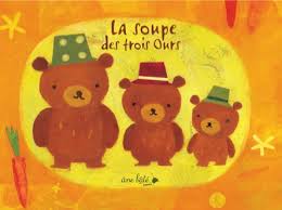 Petit ours brun ne veut pas manger sa soupe. Culturetheque La Soupe Des Trois Ours Detail