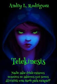 Haciéndolo vital y fuerte otra vez. Telekinesis Todo El Poder Esta En Tu Mente Leer Libros Online En Booknet