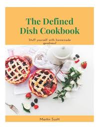 Check spelling or type a new query. The Defined Dish Cookbook The Defined Dish Healthy And Wholesome Weeknight Recipes The Defined Dish Whole30 Endorsed Healthy And Wholesome Th Paperback Old Firehouse Books