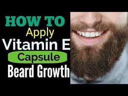 How To Apply Vitamin E Capsules On Beard For Growth And Thickness Youtube Vitamin E Capsules Grow Beard Faster Vitamin E