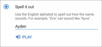 As such, it can help you figure out how your fictional language sounds. How To Get Google Home To Say Your Name Correctly
