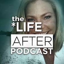 The Life After Podcast