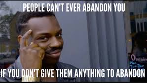 When People Ask If My Commitment Issues Are Related To My Abandonment Issues Album On Imgur Then you might have commitment issues, which is more common than you might think. when people ask if my commitment issues
