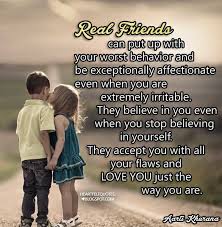 Real Friends Accept You With All Your Flaws And Love You Just The Way You Are Friends Quotes Real Friends Heartfelt Quotes