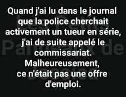 Humour Police Tueur En Serie En 2020 Humour Humour Sarcastique Blague Humour Noir
