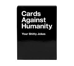 Maybe you would like to learn more about one of these? Cards Against Humanity