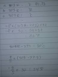 303 Derajat Kelvin Sama Dengan Berapa A Derajat Fahrenheit B Derajat Reamur C Derajat Celcius Brainly Co Id