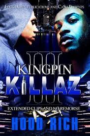 Kingpin Killaz 3 : ExtendedClips and No Remorse by Hood Rich (2019, Trade  Paperback) for sale online