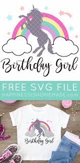 My daughter thinks this lady is adorable. Free Unicorn Svg Birthday Girl Shirt Happiness Is Homemade