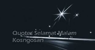 Dp doa pagi islami contoh soal dan materi pelajaran 1. Caption Kata Kata Selamat Malam