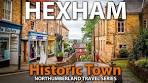 Hexham: Historic Northumberland Town - Hexham Abbey and ...