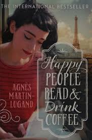 Happy people read & drink coffee : Martin-Lugand, Agnes : Free Download,  Borrow, and Streaming : Internet Archive