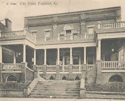 Elks Home In Frankfort Ky Circa 1901 Frankfort Historical Kentucky