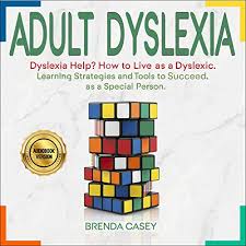 A community for dyslexic spectrum redditors looking to help one another, or discuss issues related to the learning. Adult Dyslexia Dyslexia Help How To Live As A Dyslexic Horbuch Download Von Brenda Casey Audible De Gelesen Von Eryca Mary