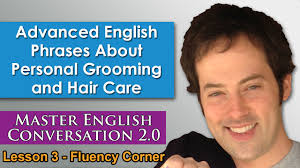 Men's grooming tips & male grooming. Aep 6 Personal Grooming Englishanyone Com Become A Confident Fluent English Speaker With The World S 1 English Fluency Guide