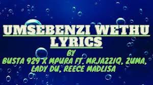Umsebenzi wethu mr jazziq lady du mpura mpura reece madlisa zuma busta 929. Busta 929 X Mpura Umsebenzi Wethu Lyrics Ft Mrjazziq Zuma Lady Du Reece Madlisa Youtube