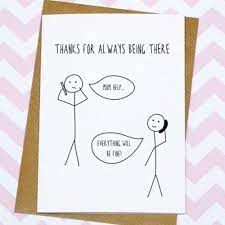 I received a response quickly from the owner regarding my product. 12 Funny Mother S Day Cards For 2016