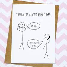 If evolution really works, how come mothers only have two hands? 12 Funny Mother S Day Cards For 2016