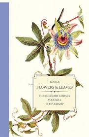 The nibble, great food finds, is a gourmet food webzine with thousands of reviews and recipes, including edible flowers. Amazon Com Edible Flowers Leaves The Culinary Library Book 2 Ebook D And P Gramp Kindle Store