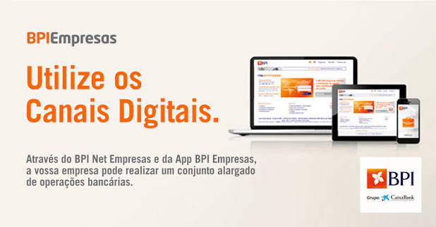 Através do BPI Net Empresas e da App BPI Empresas, a vossa empresa pode  realizar um conjunto alargado de operações bancárias de forma simples,  rápida e segura. Adira já aos Canais Digitais