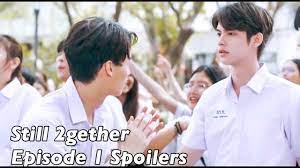 เพราะเรา(ยัง)คู่กัน Still 2gether the Series Episode 1 (Spoilers) - YouTube