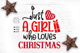 Download Just A Girl Who Loves Christmas Graphic By Graphichousedesign Creative Fabrica PSD Mockup Templates