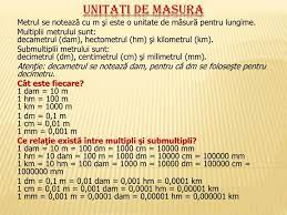 Uneori este mai convenabil să folosim unități de măsură mai mari decât metrul (multipli) sau unități mai mici decât metrul (submultipli). Ppt Unitati De Masura Powerpoint Presentation Free Download Id 4913666