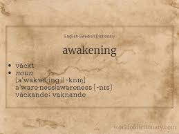 The act of awaking from sleep. Meaning Of Awakening Awakenings In English Swedish Dictionary World Of Dictionary