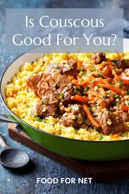 Serve immediately or cover and refrigerate until chilled. Is Couscous Good For You Food For Net