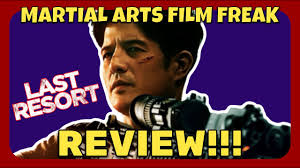 LAST RESORT Reviews of Jon Foo action crime thriller