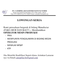 Informasi lowongan kerja dan loker bumn terbaru, lulusan sma sederajat hingga s1 semua jurusa, cek dan daftar sekarang juga. Lowongan Kerja Batam Pt Caterpillar Fastener Manufacture 22 12 2020 Lowongan Kerja Batam Terbaru Hari Ini 2021