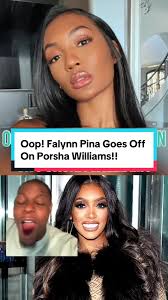 Oop! Falynn Pina Goes Off On Porsha Williams!! #CapCut #falynnpina  #falynnguobadia #porshawilliams #fyp #fypシ゚viral #fyppppppppppppppppppppppp