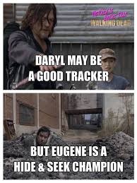 This Is Literally The Only Thing That Eugene Is Good At Well I Guess 2 Because This Is Lit Walking Dead Funny Walking Dead Memes Fear The Walking Dead