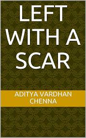 Amazon.com: LEFT WITH A SCAR eBook : CHENNA, ADITYA VARDHAN , M, ARYA :  Kindle Store