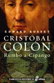 Cristobal Colon: Rumbo a Cipango: Rosset, Edward: 9788435060592: Books