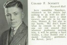 Happy 107th Birthday to Gerard “Jerry” Schmitt from the Class of 1934.