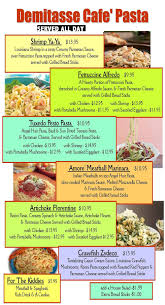 Demitasse Cafe Menu Pasta Specials Houma La Pasta Menu Cafe Pasta Fettuccine Pasta