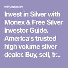 Invest In Silver With Monex Free Silver Investor Guide